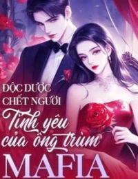 Độc Dược Chết Người: Tình Yêu Của Ông Trùm Mafia