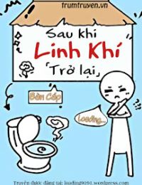 Sau Khi Linh Khí Trở Lại