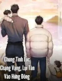 Chung Tình Lúc Chạng Vạng, Lụi Tàn Vào Hửng Đông